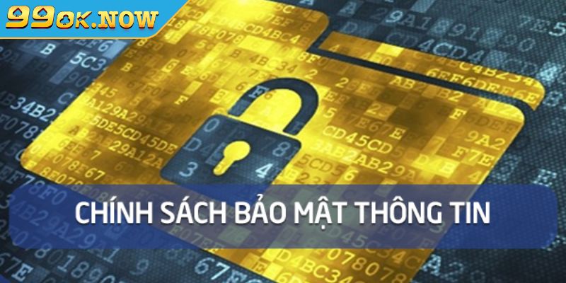 Chính sách bảo mật 99OK an toàn cho người chơi cá cược 3 Tầm quan trọng của chính sách bảo mật
